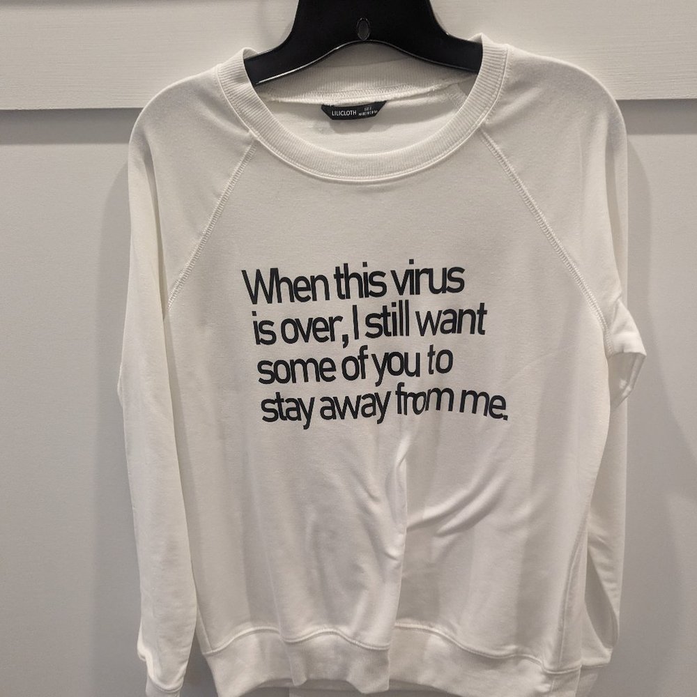 When this virus is over...long sleeve t-shirt- Size Small